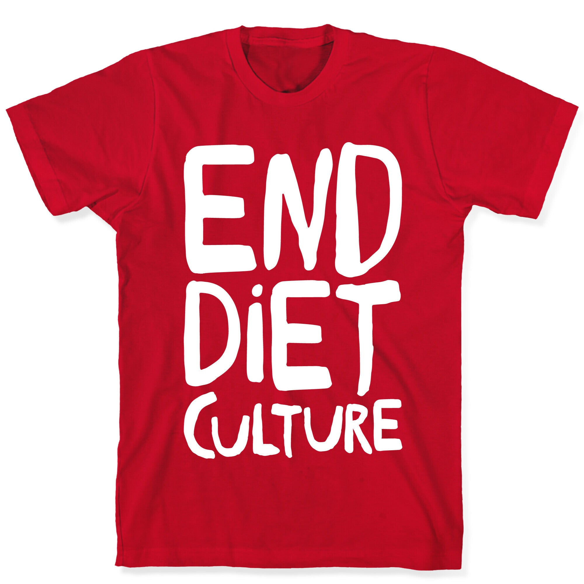 End Diet Culture White Print T-Shirt